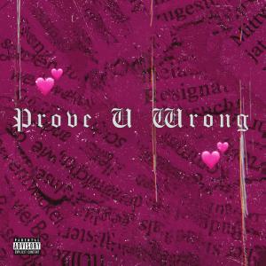 อัลบัม Prove U Wrong (Explicit) ศิลปิน Archie Trillfiger