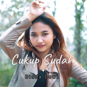 收聽Dinda Dewi的Cukup Sudah (Inggris)歌詞歌曲