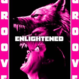 Enlightened (feat. Groove & SAV) (Explicit)