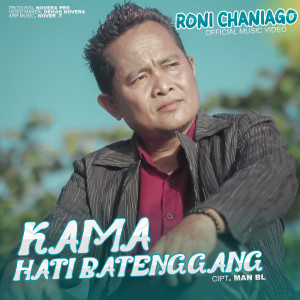 Listen to Kama Hati Batenggang song with lyrics from Roni Chaniago