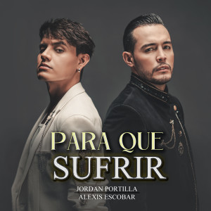 Jordan Portilla的專輯Para Que Sufrir