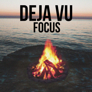 Dengarkan Deja Vu lagu dari Focus dengan lirik