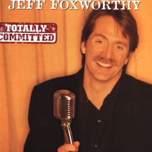 Jeff Foxworthy的專輯Totally Committed