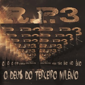 R.P.3的專輯O Deus do Terceiro Milênio (Explicit)