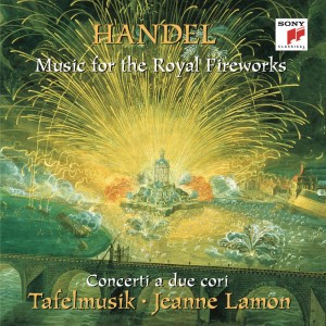 Tafelmusik的專輯Händel: Music for the Royal Fireworks