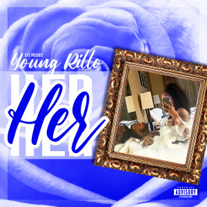 Listen to H.E.R. (Explicit) song with lyrics from Young Rillo
