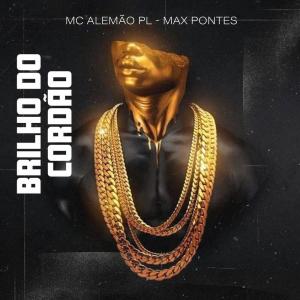 Listen to Brilho do Cordão (Explicit) song with lyrics from MC Alemão PL
