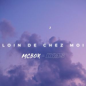 Dengarkan Loin de chez moi lagu dari McBox dengan lirik