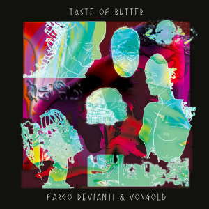 收聽Fargo Devianti的Taste Of Butter (Remix)歌詞歌曲