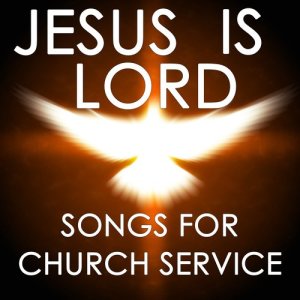 อัลบัม Jesus Is Lord: Songs for Church Service ศิลปิน Little Old Steeple Players
