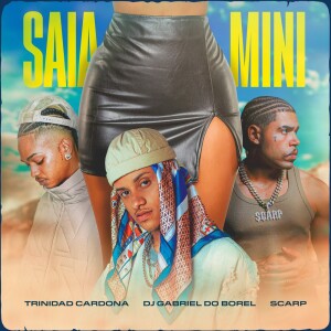 ดาวน์โหลดและฟังเพลง Saia Mini (Explicit) พร้อมเนื้อเพลงจาก DJ Gabriel do Borel
