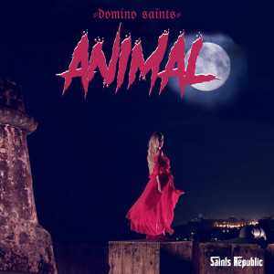 ดาวน์โหลดและฟังเพลง Animal พร้อมเนื้อเพลงจาก Domino Saints