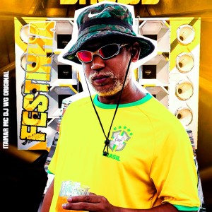 ดาวน์โหลดและฟังเพลง FESTINHA (Explicit) พร้อมเนื้อเพลงจาก DJ Wg Original