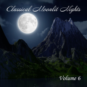 Chopin----[replace by 16381]的专辑Classical Moonlit Nights, Vol. 6