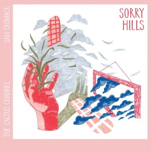 Album Sorry Hills oleh The Cactus Channel
