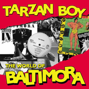 Baltimora的專輯Tarzan Boy: The World Of Baltimora