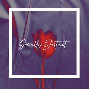 收聽Cloudy John的Socially Distant歌詞歌曲