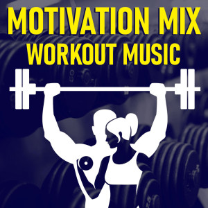 Album Motivation Mix Workout Music from Various