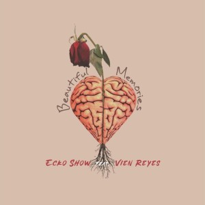 ดาวน์โหลดและฟังเพลง Beautiful Memories พร้อมเนื้อเพลงจาก Ecko Show