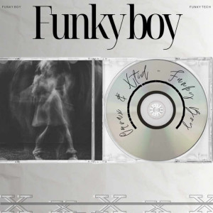 收聽xtid的Funky boy (Original Mix)歌詞歌曲