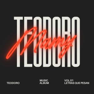 Teodoro的專輯Mamy (Explicit)