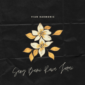 Dengarkan Sang Bumi Ruwa Jurai lagu dari Vian Harmonic dengan lirik