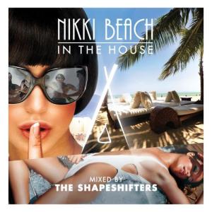 Various Artists的專輯Nikki Beach In The House - Mixed by the Shapeshifters