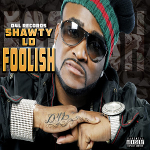 shawty lo的專輯Foolish (2008 Remastered) (Explicit)