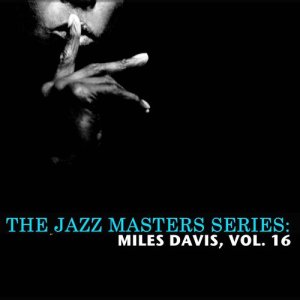 Miles Davis的專輯The Jazz Masters Series: Miles Davis, Vol. 16