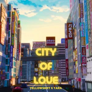 อัลบัม CITY OF LOVE ศิลปิน YELLOWSKRT