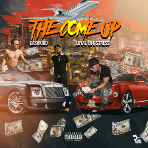 收聽LOYAL LIFE STRESS的The Come Up (Explicit)歌詞歌曲