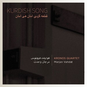 Album Kurdish Song from Kronos Quartet