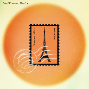 Album Tomorrow in Paris (Sam Wiseman Remix) from Atticus Blue