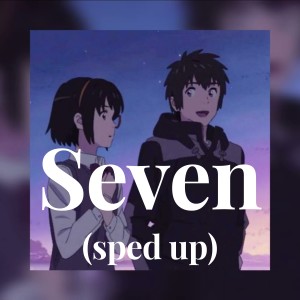 Yung Kook的专辑Seven (sped up)