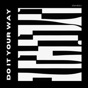 Album Do it your way from slowdaiz