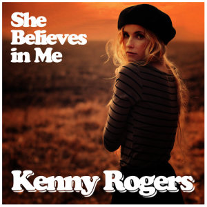 收聽Kenny Rogers的She Believes in Me歌詞歌曲