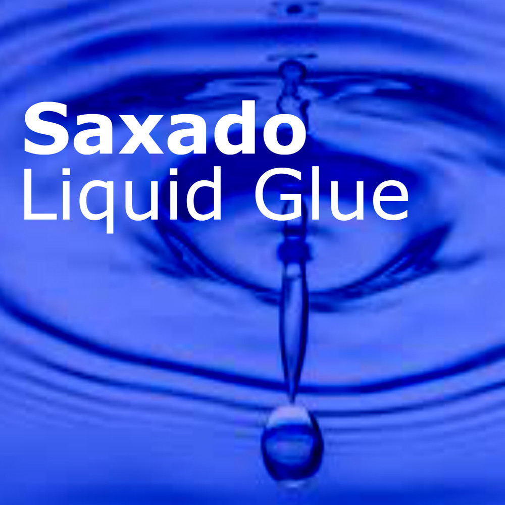 Saxado-Liquid Glue.wav