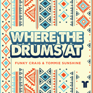 Album Where The Drums At from Funky Craig