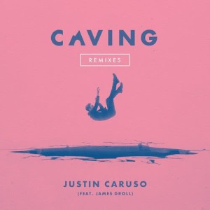 Caving (feat. James Droll) [Remixes]