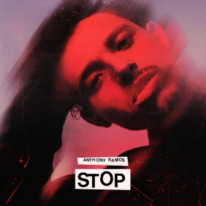 ดาวน์โหลดและฟังเพลง Stop พร้อมเนื้อเพลงจาก Anthony Ramos