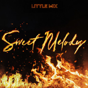 ดาวน์โหลดและฟังเพลง Sweet Melody พร้อมเนื้อเพลงจาก Little Mix