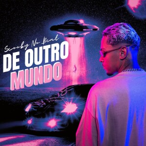 Scooby no Beat的专辑De Outro Mundo (Explicit)