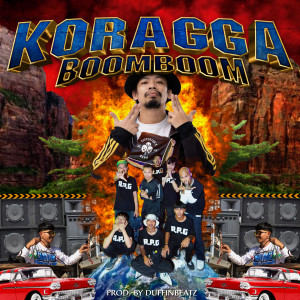 Album KORAGGA BOOMBOOM from KINGNOCROWN FAMILY