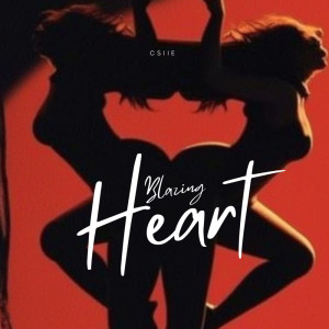 Album Blazing Heart (Explicit) from Csiie