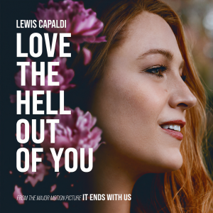 Lewis Capaldi的專輯Love The Hell Out Of You (From The Motion Picture 'It Ends With Us')