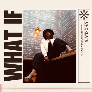 Choklate的專輯What If