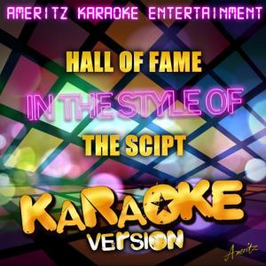 ดาวน์โหลดและฟังเพลง Hall of Fame (In the Style of the Script) (Karaoke Version) พร้อมเนื้อเพลงจาก Ameritz Karaoke Entertainment