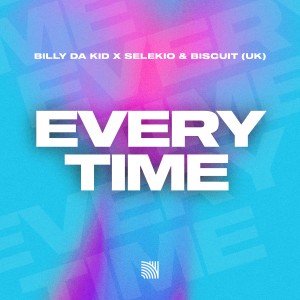 ดาวน์โหลดและฟังเพลง Every Time พร้อมเนื้อเพลงจาก Billy Da Kid