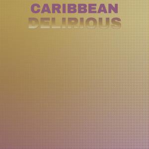 Album Caribbean Delirious from Various