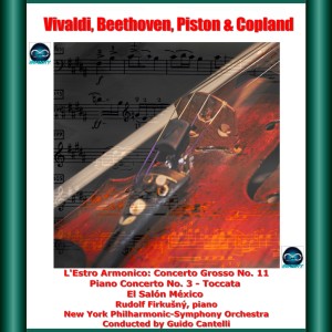 Rudolf Firkusny的專輯Vivaldi, beethoven, piston & copland: l'estro armonico: concerto grosso no. 11 - piano concerto no. 3 - toccata - el salón méxico
